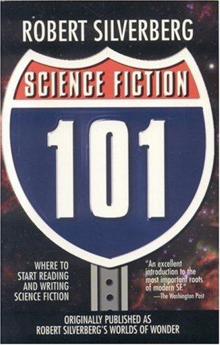 Science Fiction 101 by Robert Silverberg