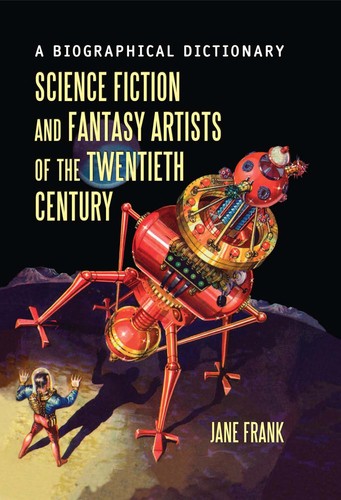 Science fiction and fantasy artists of the twentieth century by Jane Frank