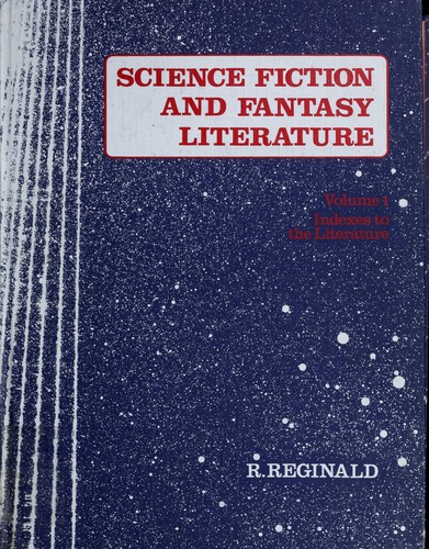 Science Fiction And Fantasy Literature A Checklist, 1700-1974 Volume 1 by R. Reginald