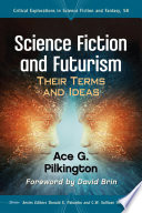 Science Fiction and Futurism by Ace G. Pilkington