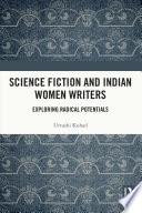 Science Fiction and Indian Women Writers by Urvashi Kuhad