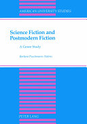 Science Fiction and Postmodern Fiction by Barbara Puschmann-Nalenz