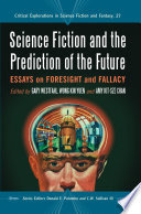 Science Fiction and the Prediction of the Future by Gary Westfahl