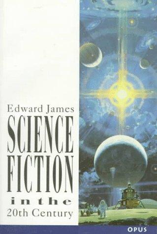 Science fiction in the 20th century by Edward James