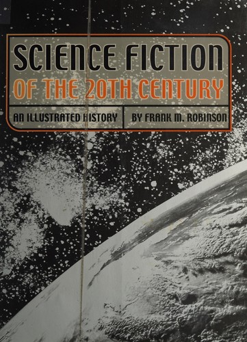 Science fiction of the 20th century by Robinson, Frank M.
