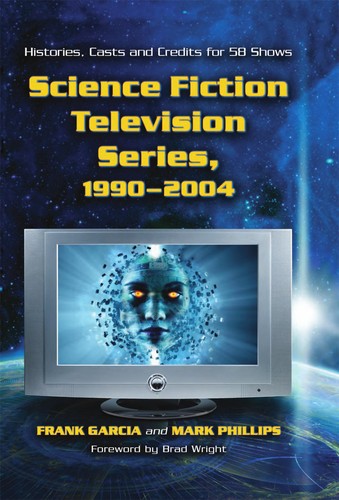 Science fiction television series, 1990-2004 by Frank Garcia