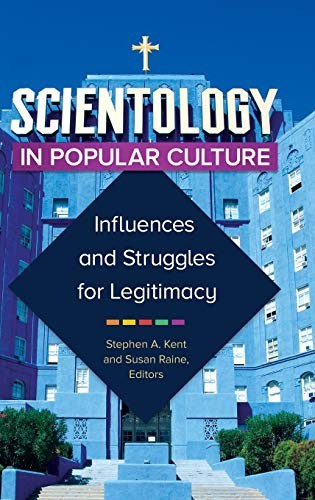 Scientology in Popular Culture by Stephen A. Kent