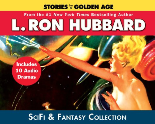 SciFi & Fantasy Audio Collection, The (Stories from the Golden Age) (Stories from the Golden Age (Audio)) by L. Ron Hubbard