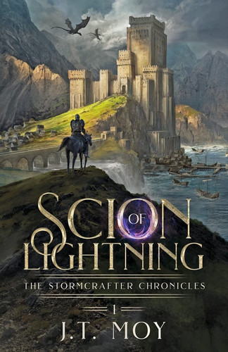 Scion of Lightning An Epic Fantasy Adventure by J. T. Moy