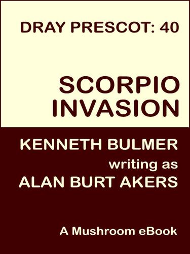 Scorpio Invasion [Dray Prescot #40] by Alan Burt Akers