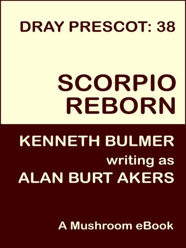 Scorpio Reborn [Dray Prescot #38] by Alan Burt Akers