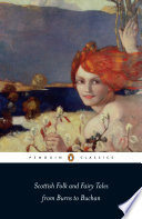 Scottish Folk and Fairy Tales from Burns to Buchan by Gordon Jarvie