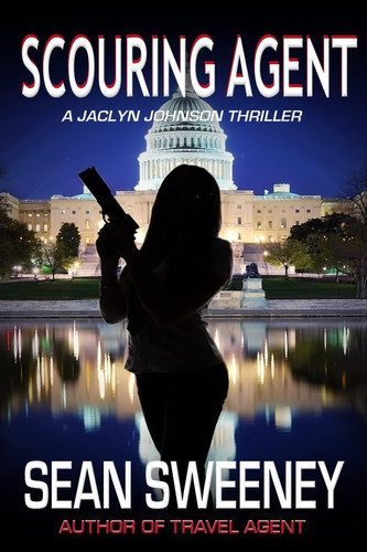 Scouring Agent A Thriller by Sean Sweeney