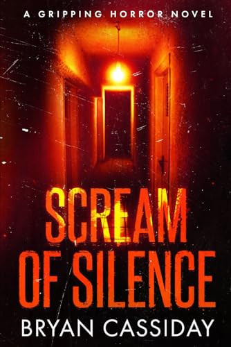 Scream of Silence by Bryan Cassiday