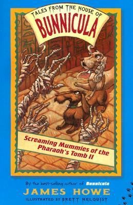 Screaming Mummies of the Pharaoh's Tomb II by James Howe