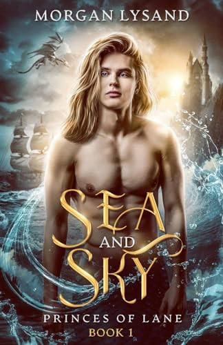 Sea and Sky: MM Fantasy Romance (Princes of Lane) by Lysand, Morgan