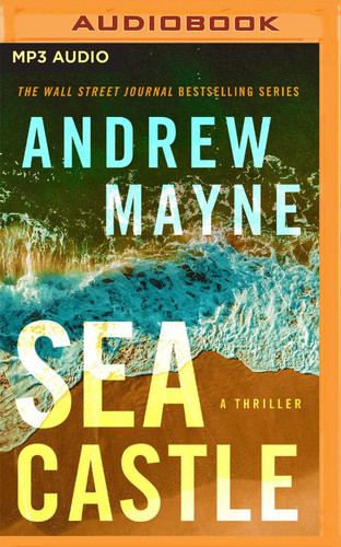 Sea Castle: A Thriller (Underwater Investigation Unit, 4) by Mayne, Andrew