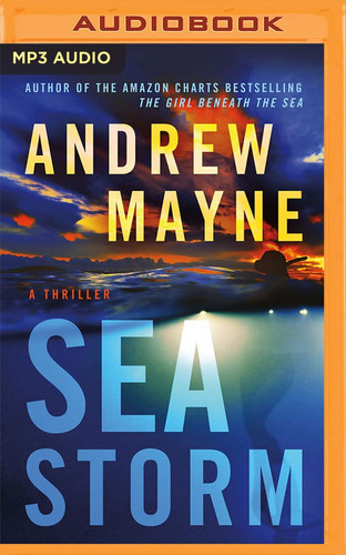 Sea Storm: A Thriller (Underwater Investigation Unit, 3) by Mayne, Andrew
