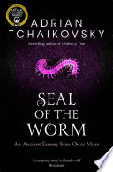 Seal of the Worm by Adrian Tchaikovsky