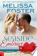 Seaside Embrace (Seaside Summers #6) Love in Bloom Contemporary Romance by Melissa Foster