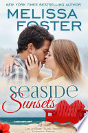 Seaside Sunsets (Seaside Summers #3) Love in Bloom Contemporary Romance by Melissa Foster
