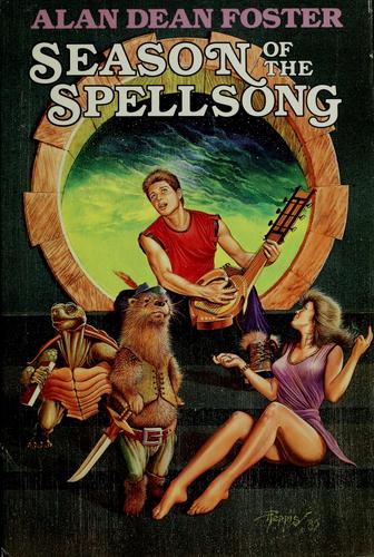 Season of the spellsong by Alan Dean Foster