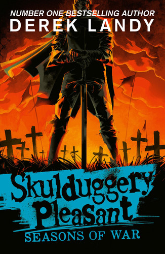 Seasons of War: The Sunday Times bestselling dark fantasy adventure for children aged 11+ (Skulduggery Pleasant) by Landy, Derek