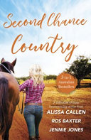 Second Chance Country/the Long Paddock/Second Time Sweeter/a Heart Stuckon Hope by Ros Baxter