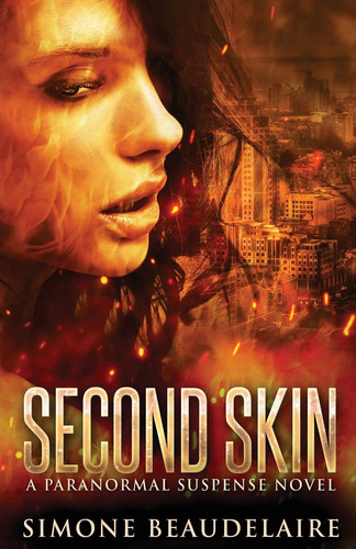 Second Skin A Paranormal Suspense Novel by Simone Beaudelaire