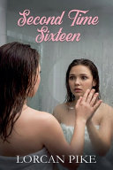 Second Time Sixteen by Lorcan Pike