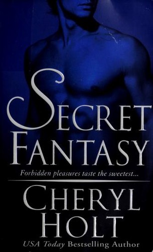 Secret Fantasy by Cheryl Holt