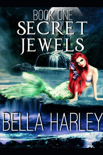 Secret Jewels A Mermaid Romantic Fantasy by Bella Harley