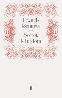 Secret Kingdom by Francis Bennett