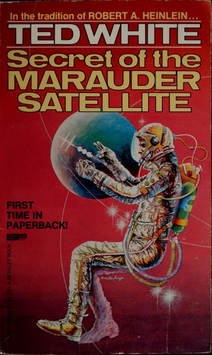 Secret of the marauder satellite by Ted White