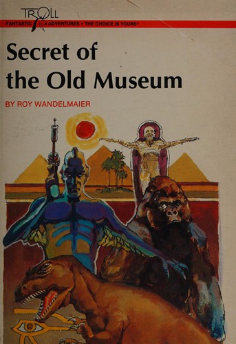 Secret of the old museum by Roy Wandelmaier
