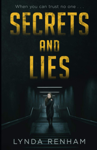Secrets and Lies: The shocking psychological thriller that will keep you on the edge of your seat. by Renham, Lynda