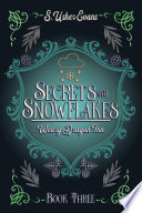 Secrets and Snowflakes: A Cozy Fantasy Mystery Novel by S. Usher Evans