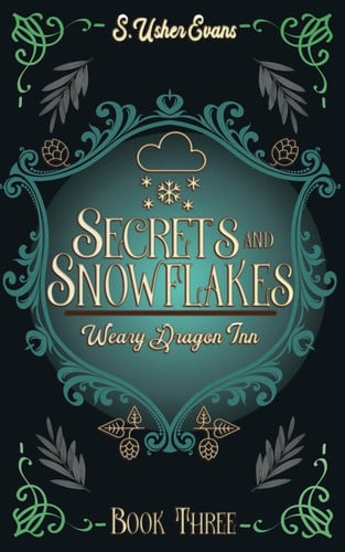 Secrets and Snowflakes A Cozy Fantasy Novel by S. Usher Evans