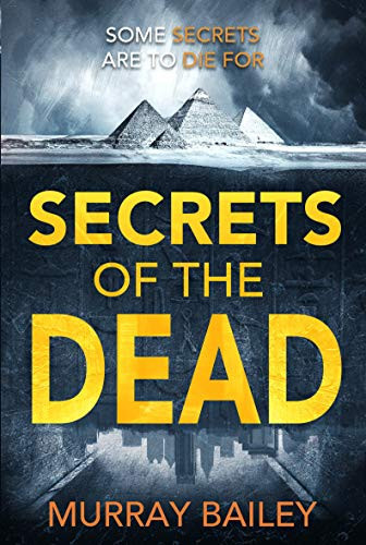 Secrets of the Dead A serial killer thriller with an ancient Egyptian twist (An Alex MacLure mystery-thriller) by Murray Bailey