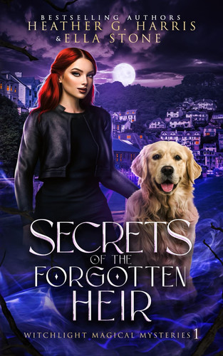 Secrets of the Forgotten Heir: An Urban Fantasy Novel (Witchlight Magical Mysteries) by Harris, Heather G.