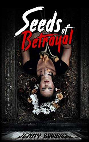 Seeds of Betrayal by JENNY. SAVAGE
