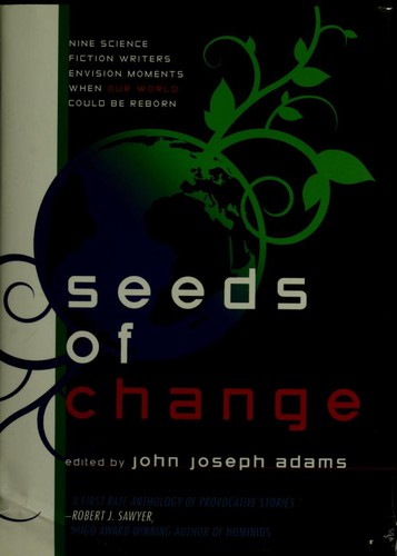 Seeds of change by John Joseph Adams