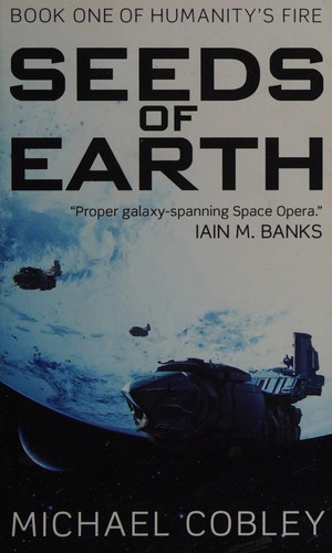 Seeds of Earth by Michael Cobley