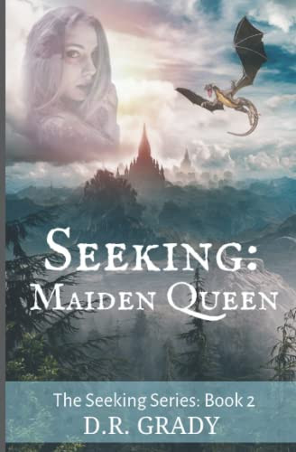 Seeking: Maiden Queen Clean Short Fantasy Romance by D. R. Grady