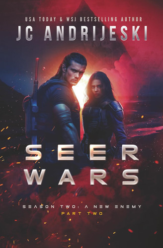 Seer Wars Season Two - A New Enemy (Part II): Book Five of a Romantic Science Fantasy Saga by JC. ANDRIJESKI
