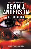 Selected Stories by Kevin J. Anderson