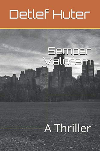 Semper Valorem: A Thriller by Huter, Detlef