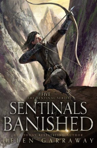 Sentinals Banished Book Five of the Epic Fantasy Sentinal Series by Helen Garraway