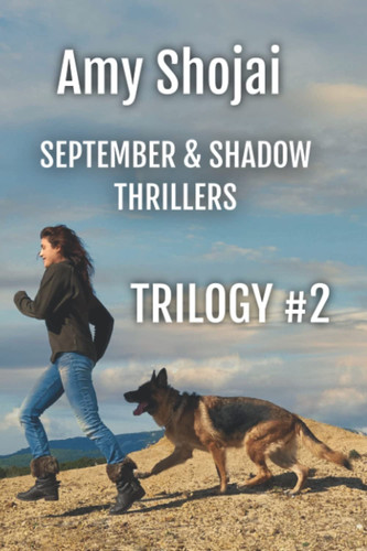 September and Shadow Thrillers Trilogy #2 A Dog Lover's Crime Thriller Suspense by Amy Shojai