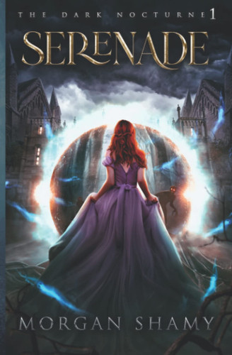 Serenade: A Paranormal Fantasy Mystery (The Dark Nocturne) by Shamy, Morgan